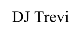 DJ TREVI trademark