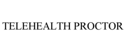 TELEHEALTH PROCTOR trademark