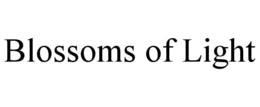BLOSSOMS OF LIGHT trademark