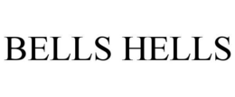 BELLS HELLS trademark