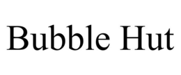 BUBBLE HUT trademark