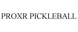 PROXR PICKLEBALL trademark