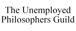 THE UNEMPLOYED PHILOSOPHERS GUILD trademark