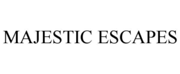 MAJESTIC ESCAPES trademark