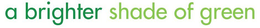 A BRIGHTER SHADE OF GREEN trademark