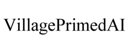 VILLAGEPRIMEDAI trademark