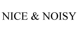 NICE & NOISY trademark