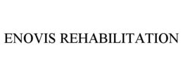 ENOVIS REHABILITATION trademark