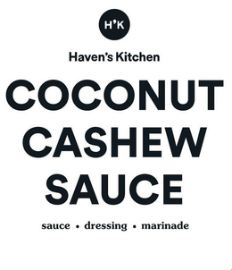 H'K HAVEN'S KITCHEN COCONUT CASHEW SAUCE SAUCE · DRESSING · MARINADE trademark