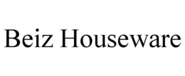 BEIZ HOUSEWARE trademark