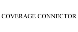 COVERAGE CONNECTOR trademark