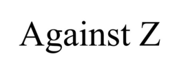 AGAINST Z trademark