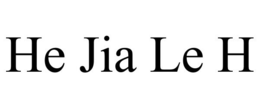 HE JIA LE H trademark