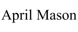 APRIL MASON trademark