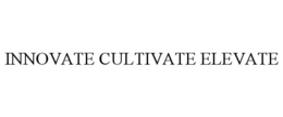 INNOVATE CULTIVATE ELEVATE trademark