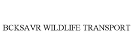 BCKSAVR WILDLIFE TRANSPORT trademark