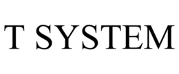 T SYSTEM trademark