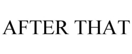 AFTER THAT trademark