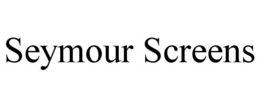 SEYMOUR SCREENS trademark