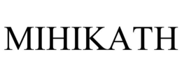 MIHIKATH trademark