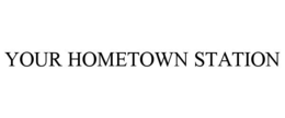 YOUR HOMETOWN STATION trademark