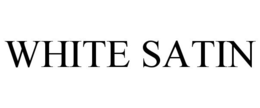 WHITE SATIN trademark