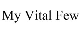 MY VITAL FEW trademark