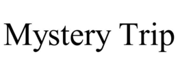 MYSTERY TRIP trademark