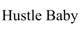 HUSTLE BABY trademark
