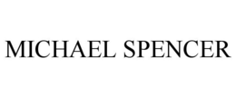 MICHAEL SPENCER trademark