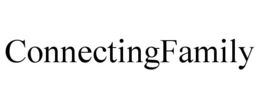 CONNECTINGFAMILY trademark
