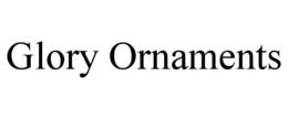 GLORY ORNAMENTS trademark
