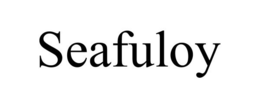 SEAFULOY trademark