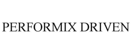 PERFORMIX DRIVEN trademark
