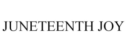 JUNETEENTH JOY trademark