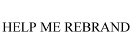 HELP ME REBRAND trademark
