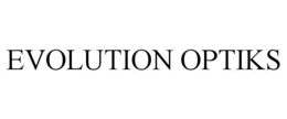 EVOLUTION OPTIKS trademark