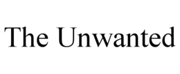 THE UNWANTED trademark