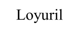 LOYURIL trademark