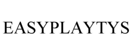 EASYPLAYTYS trademark
