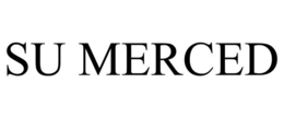 SU MERCED trademark
