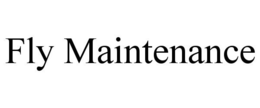 FLY MAINTENANCE trademark
