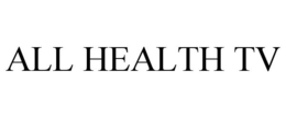 ALL HEALTH TV trademark