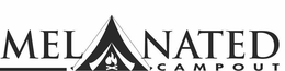 MELANATED CAMPOUT trademark