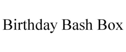 BIRTHDAY BASH BOX trademark