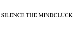 SILENCE THE MINDCLUCK trademark
