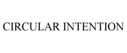 CIRCULAR INTENTION trademark