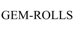 GEM-ROLLS trademark