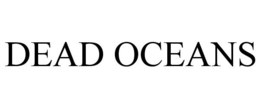 DEAD OCEANS trademark