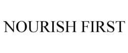 NOURISH FIRST trademark